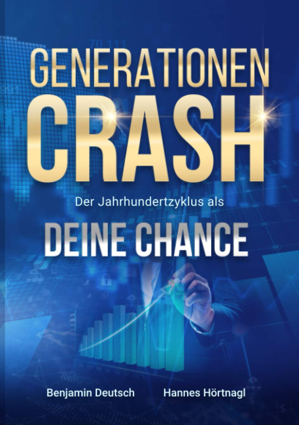 Generationen Crash – Der Jahrhundertzyklus als deine Chance Business, Finance & Career