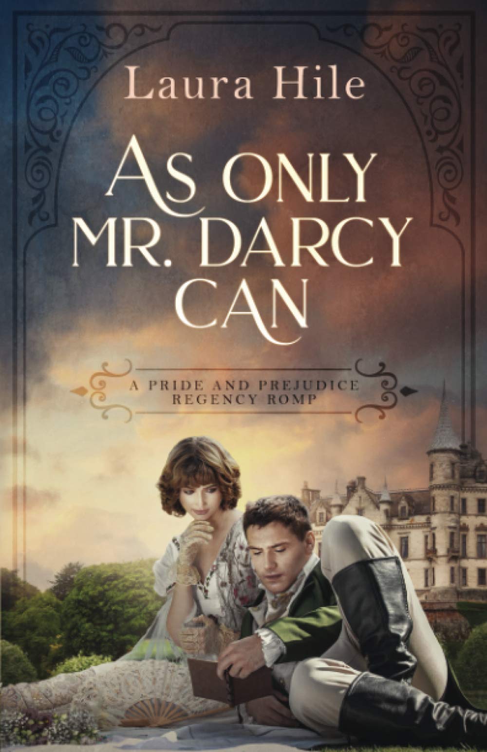 As Only Mr. Darcy Can: A Pride and Prejudice Regency Romp Historical Fiction