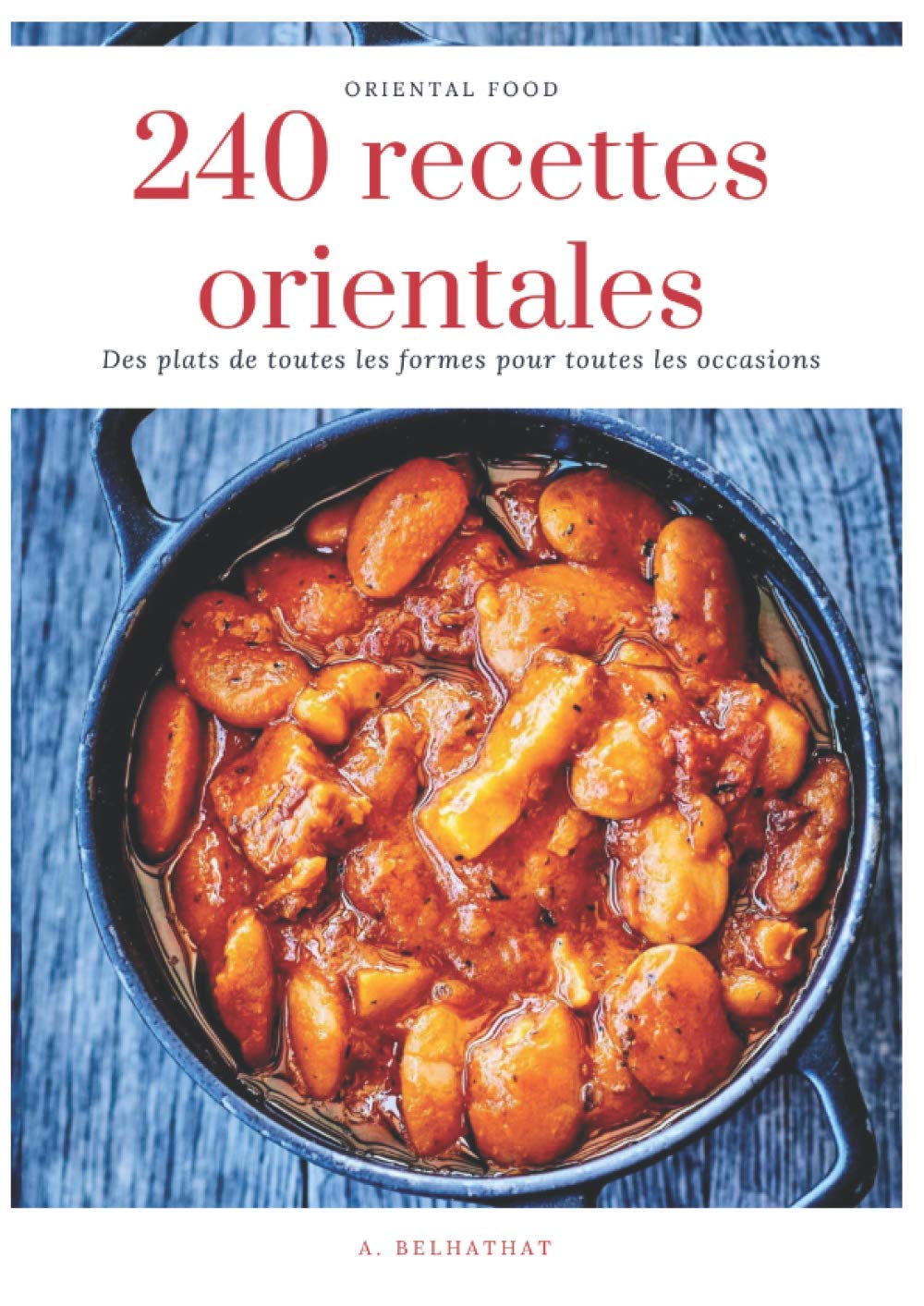 240 recettes orientales: Cuisine orientale - 240 recettes faciles book