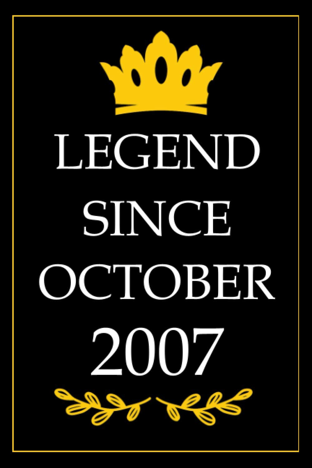 Legend Since October 2007: birthday notebook, birthday gifts for boys, girls, 13th birthday gifts, 6" x 9" inches, 120 pages. Non-fiction