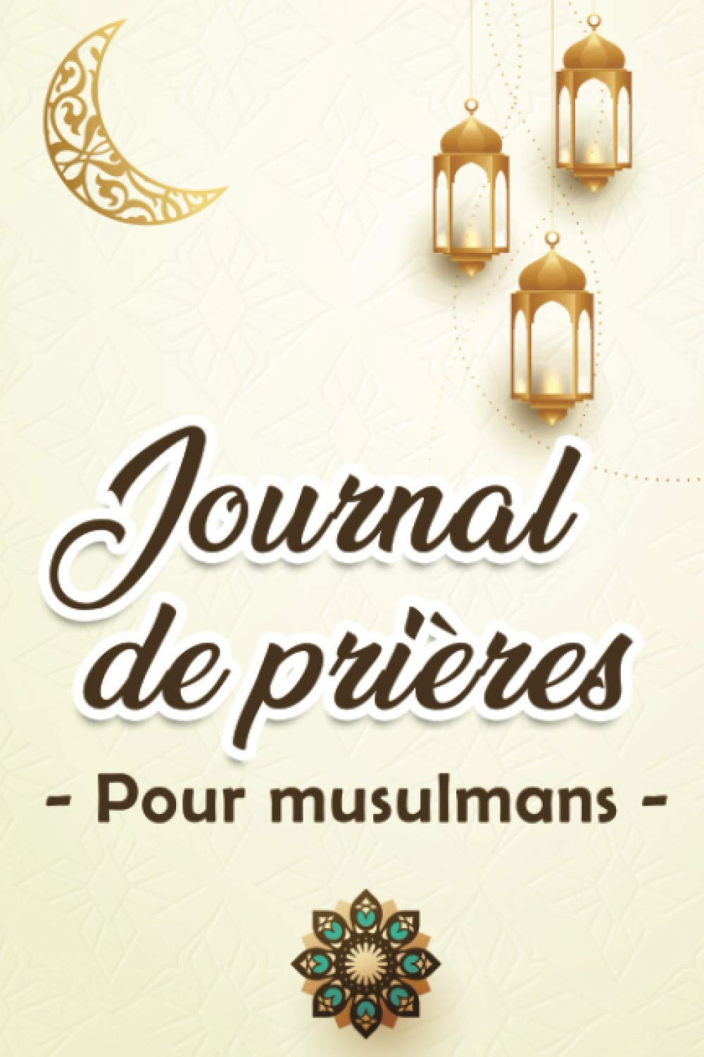Journal de prières pour musulmans : un carnet d'étude du Coran pour apprendre et réfléchir sur les versets. Idéal aussi pour la prise de notes des prières et invocations book
