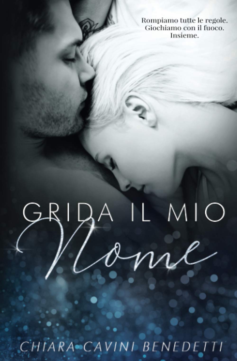 Grida il mio Nome (Silent Love, Band 1) Contemporary literature