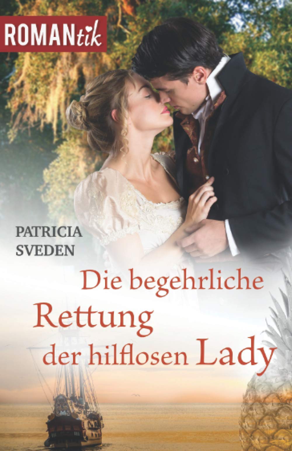 Die begehrliche Rettung der hilflosen Lady: Historischer Liebesroman (ROMANtik, Band 7) Contemporary literature Books