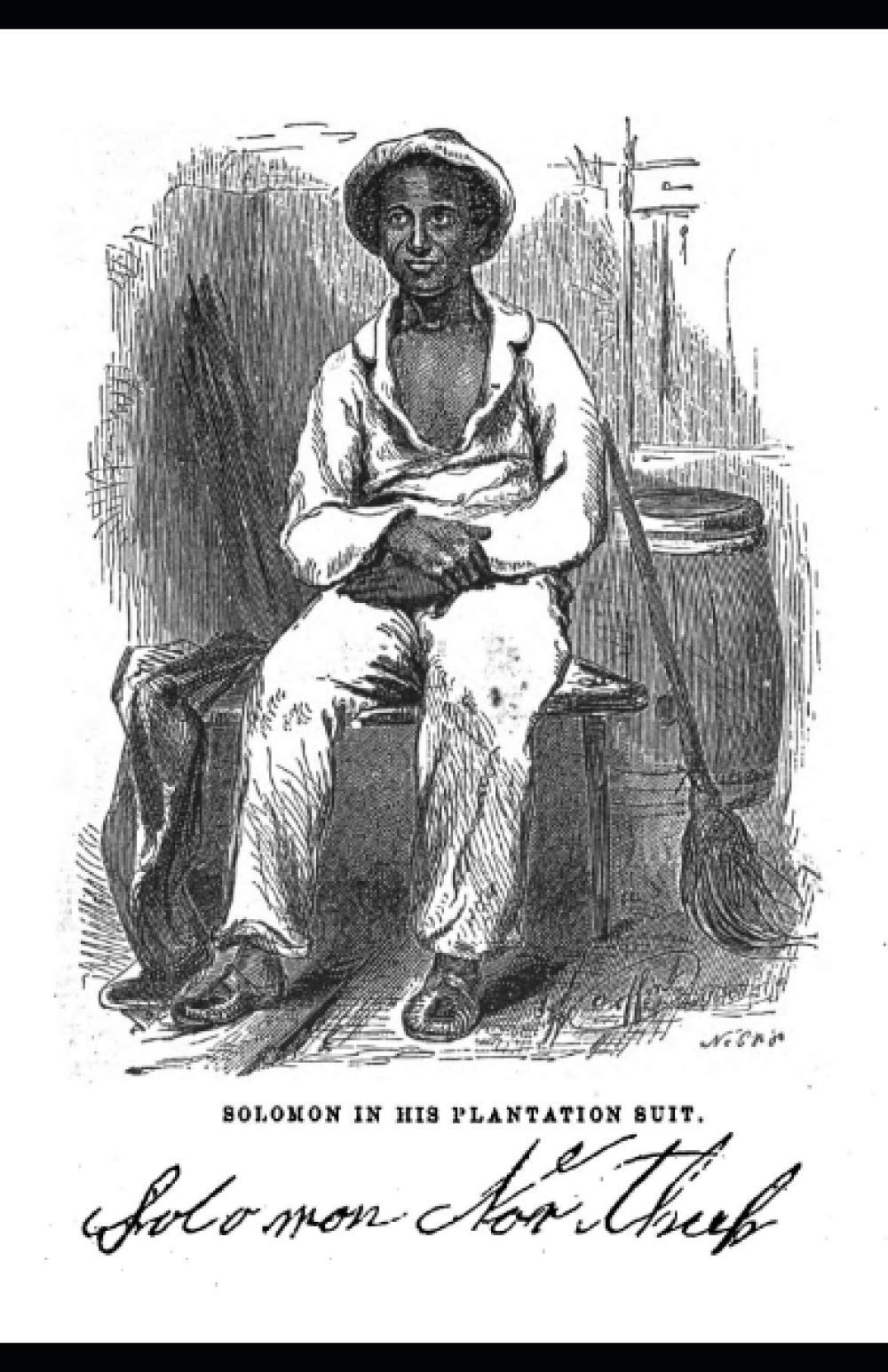 Twelve Years a Slave: by Solomon Northup Memories
