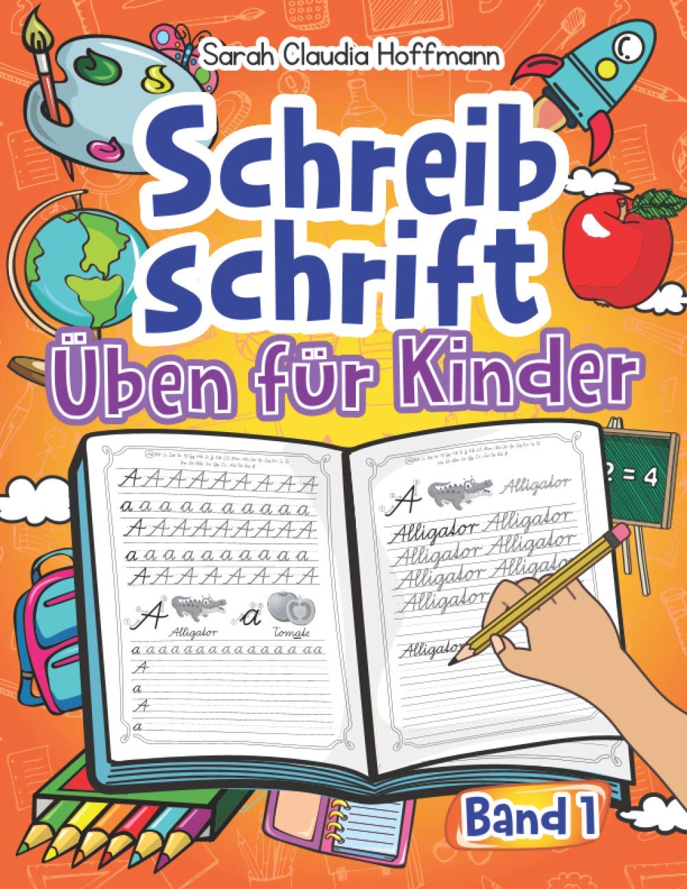 Schreibschrift Üben Für Kinder - Band 1: Selbstlernheft Der Schulausgangsschrift (SAS) Für Schüler Der Grundschule. Ideal Zur Entwicklung Der Handschrift Und Schreiben Lernen Ganzer Wörter. Education & Training