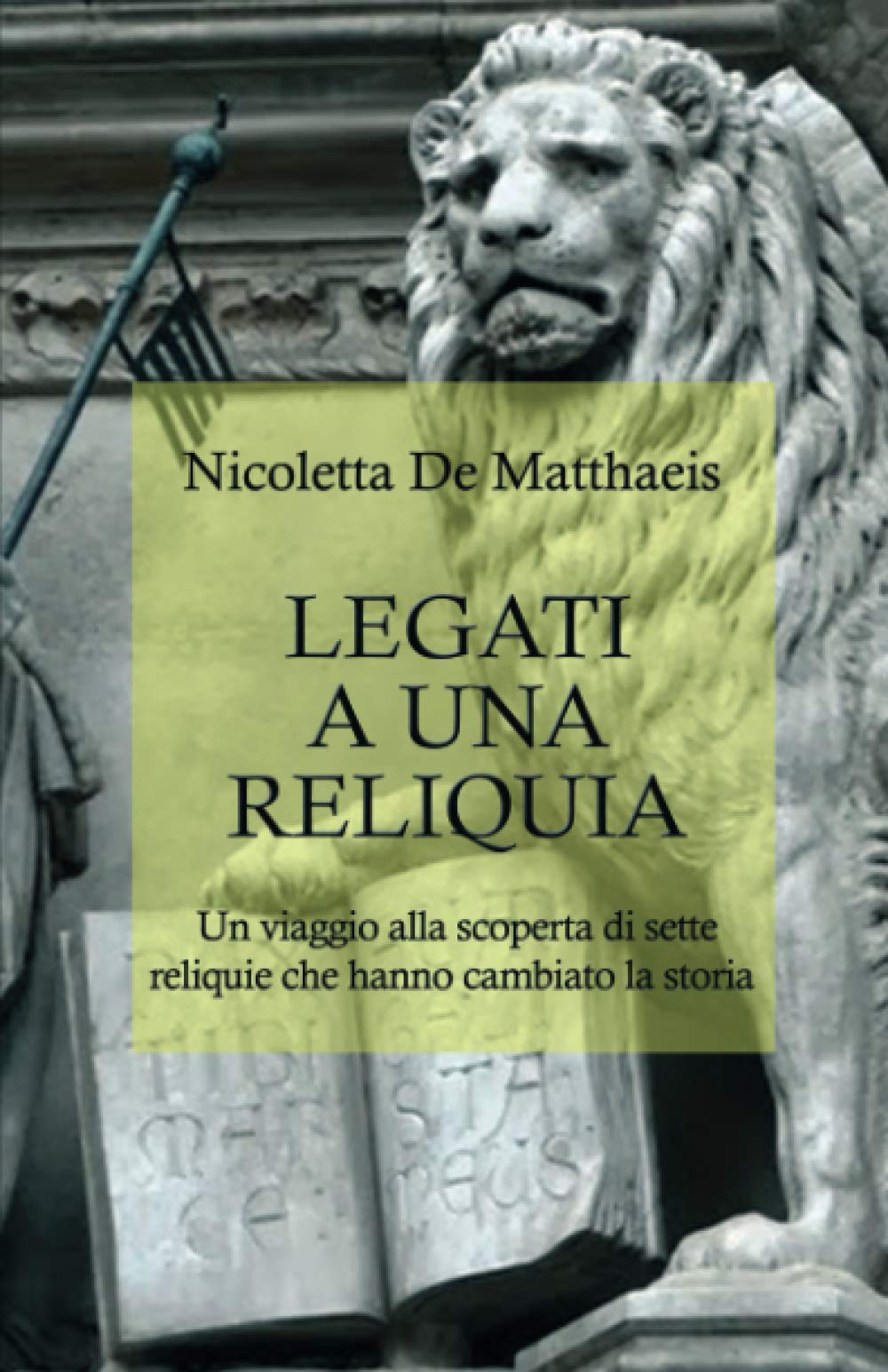 Legati a una reliquia: Un viaggio alla scoperta di sette reliquie che hanno cambiato la storia book