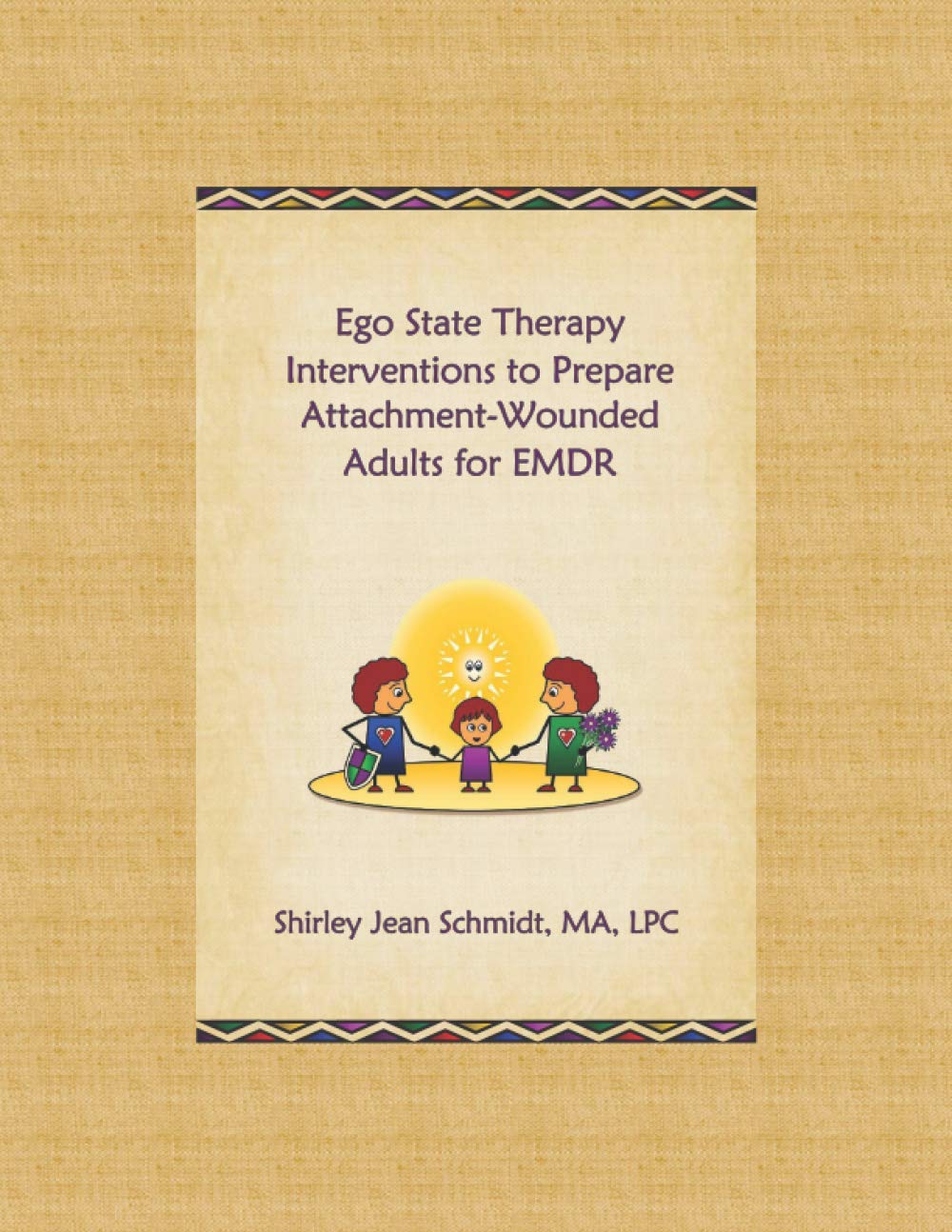 Ego State Therapy Interventions to Prepare Attachment-Wounded Adults for EMDR book