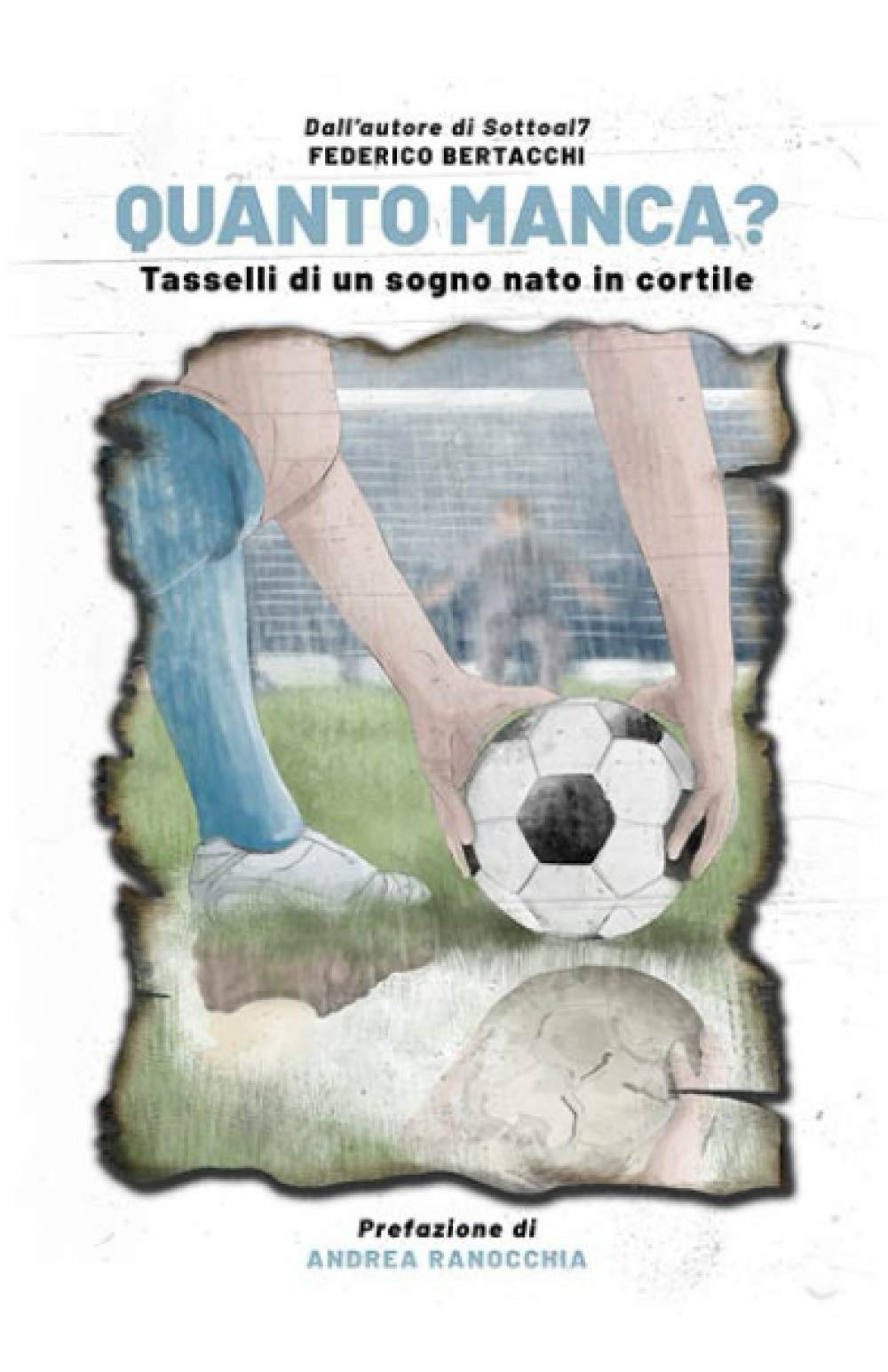 Quanto manca?: Tasselli di un sogno nato in cortile book