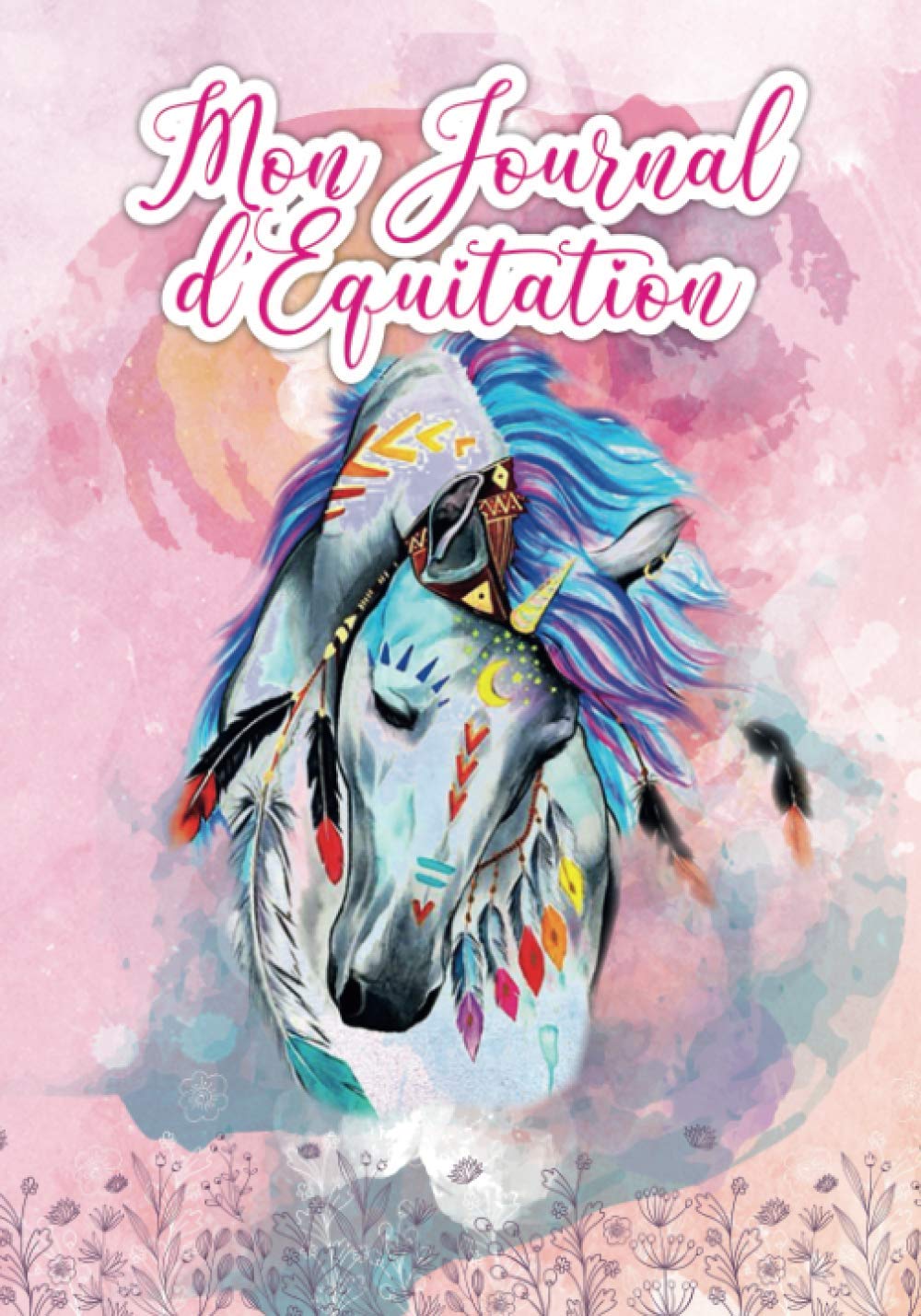 Mon Journal d'équitation: Carnet de notes pour filles aimant les chevaux et l’équitation. 112 pages à compléter : chevaux, entraînements, coloriages. Format pratique de 17,78x25,4cm. book
