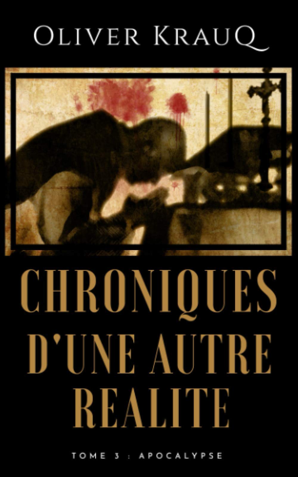 Chroniques d'une autre réalité: Tome 3 : Apocalypse book