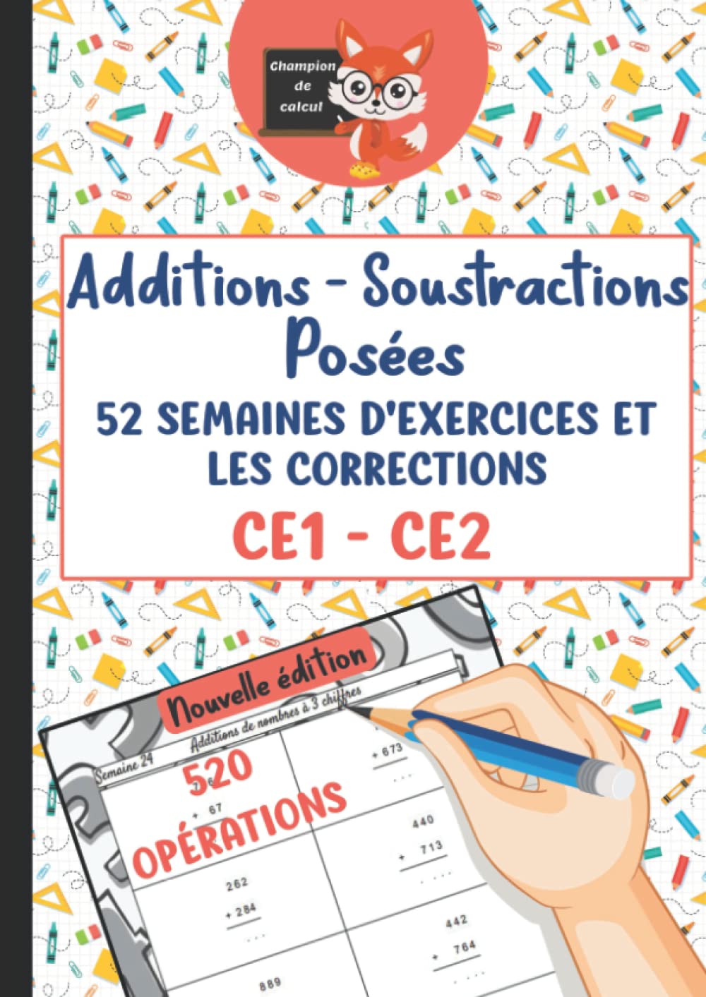 Additions Soustractions Posées CE1 CE2 - 52 semaines d'exercices et les corrections - 520 opérations - Champion de Calcul: Cahier d'exercices ... progressive - 520 opérations - Format A4 book