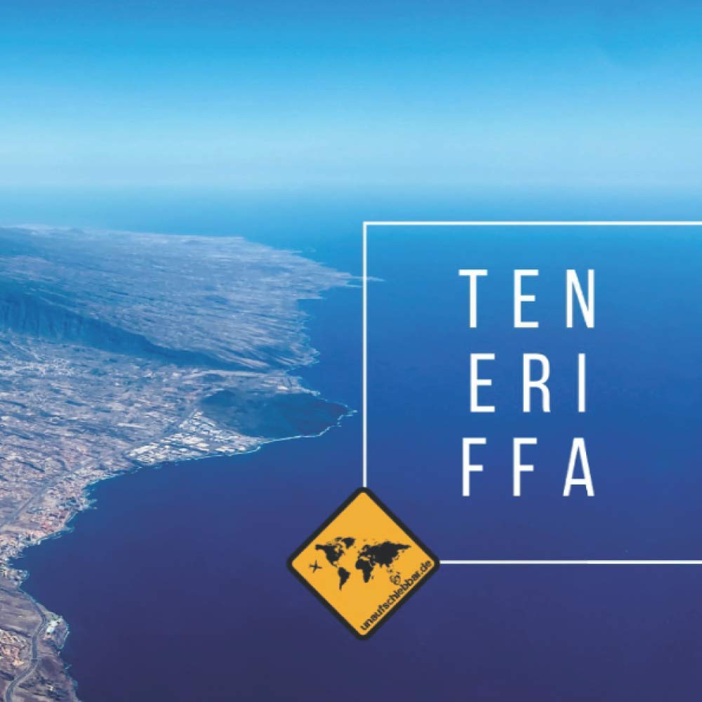 TENERIFFA: Die kanarische Insel im Teneriffa Bildband von seiner schönsten Seite. Mit Karte, Sehenswürdigkeiten, Stränden & Smartphone-Anbindung ... Gomera & Teneriffa (unaufschiebbar Fotoband)) Travel Books