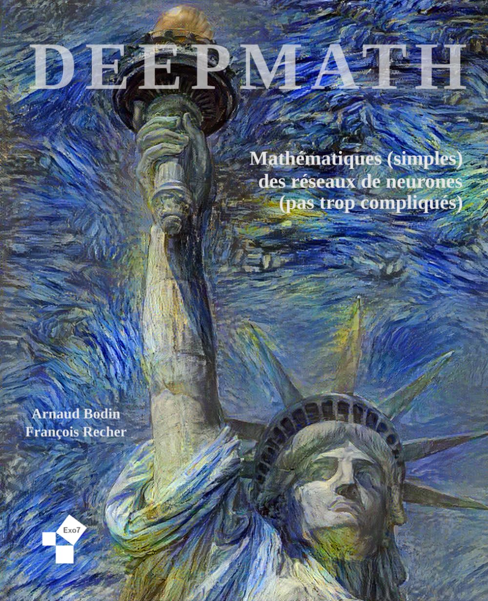 Deepmath - Mathématiques (simples) des réseaux de neurones (pas trop compliqués): Algorithmes et mathématiques book