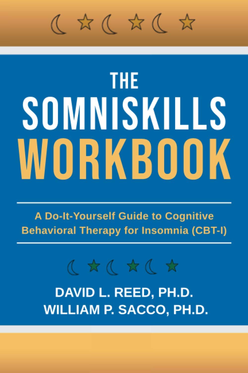 The SomniSkills Workbook: A Do-It-Yourself Guide to Cognitive Behavioral Therapy for Insomnia (CBT-I) book