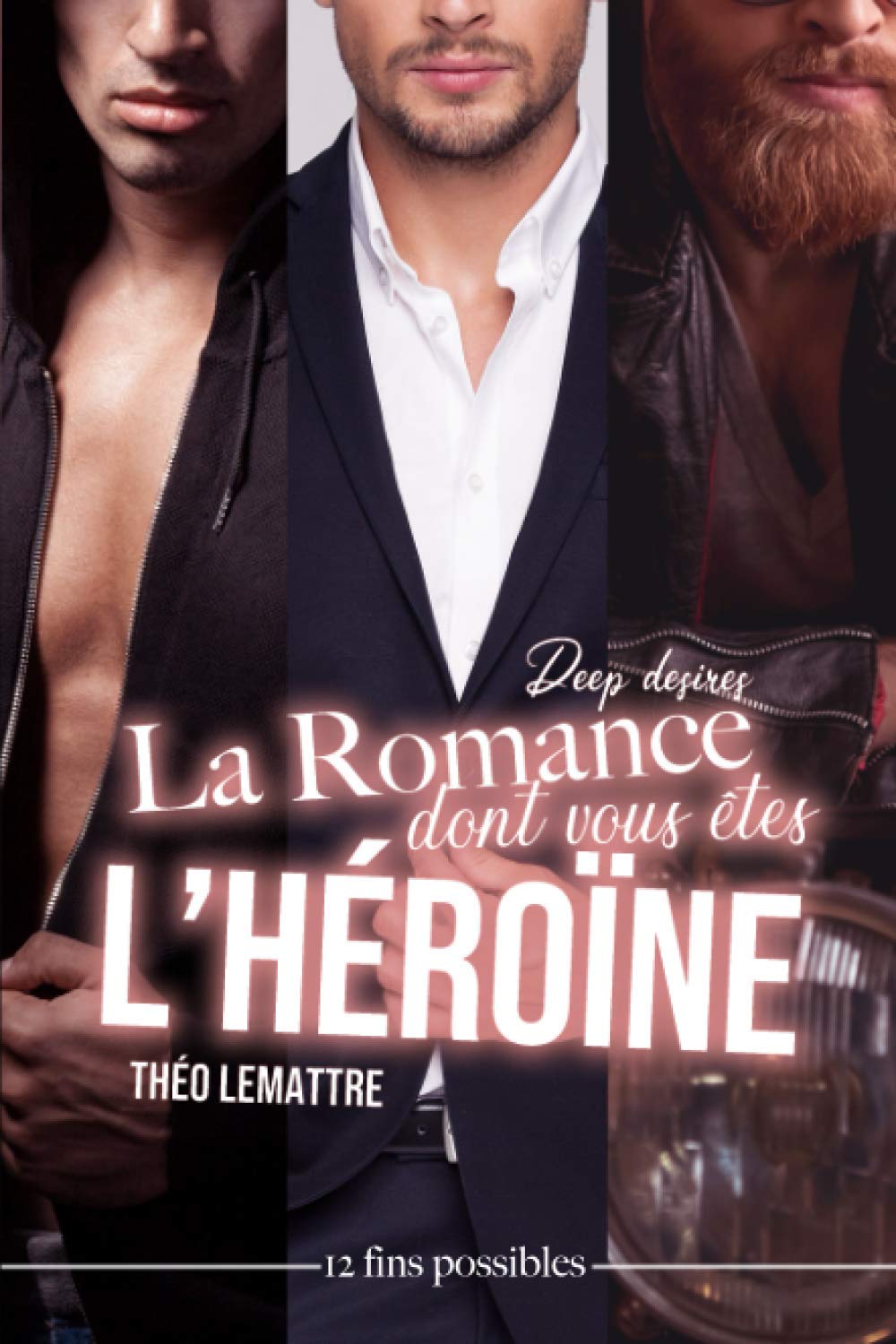 La romance dont vous êtes l'héroïne : deep desires book