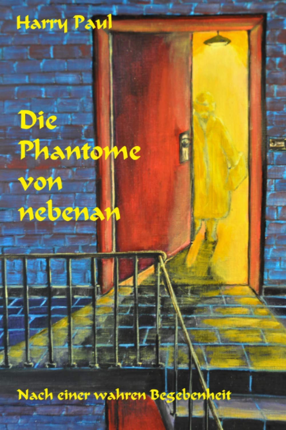 Die Phantome von nebenan: Nach einer wahren Begebenheit Contemporary literature