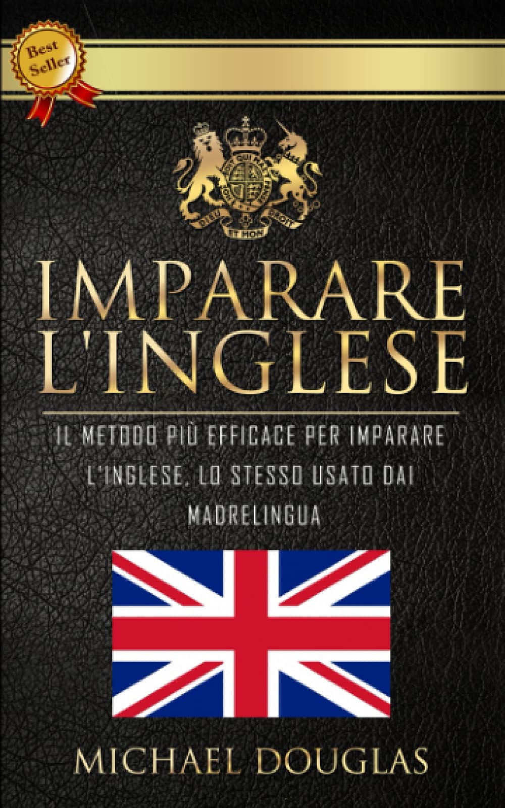 Imparare L'Inglese: Il Metodo Più Efficace Per Imparare L'Inglese, Lo Stesso Usato Dai Madrelingua. Corso Di Inglese Completo + Situazioni Reali + Vocabolario Foreign Languages ​​& Dictionaries