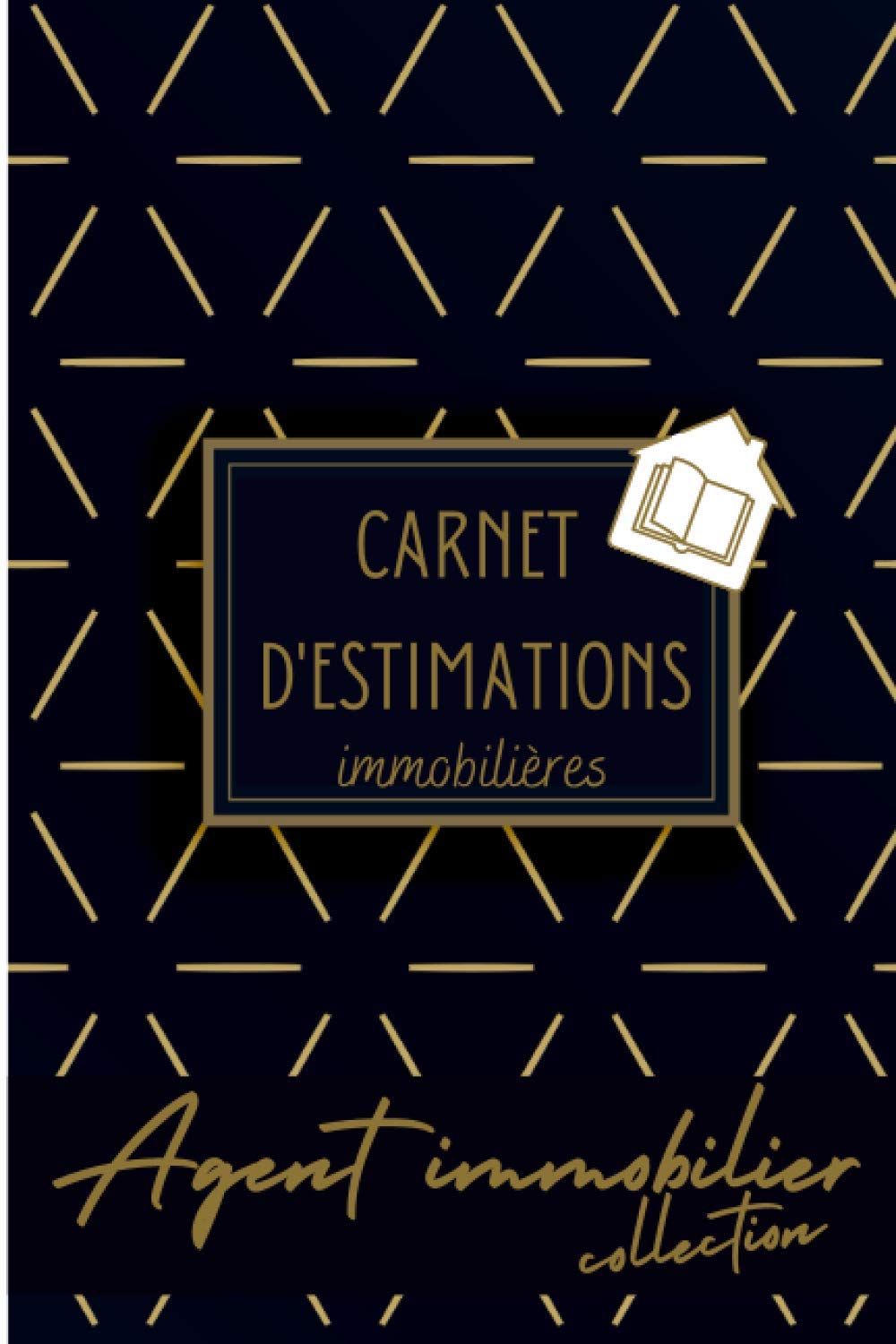 Carnet d'estimations immobilières Agent immobilier collection: Carnet préformaté à compléter pour agent immobilier / Bien préparer et suivre ses estimations immobilières / 150 pages - Format pratique book