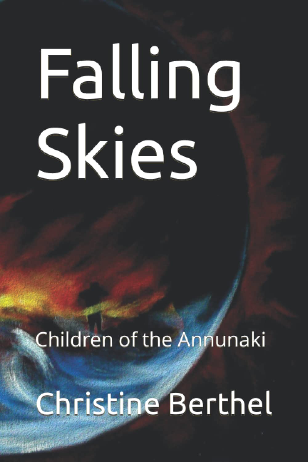 Falling Skies: Children of the Annunaki (The Saga of the Annunaki, Band 4) Contemporary literature Books