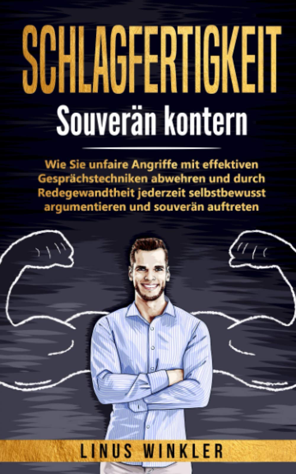 SCHLAGFERTIGKEIT: Souverän kontern - Wie Sie unfaire Angriffe mit effektiven Gesprächstechniken abwehren und durch Redegewandtheit jederzeit selbstbewusst argumentieren und souverän auftreten Business, Finance & Career