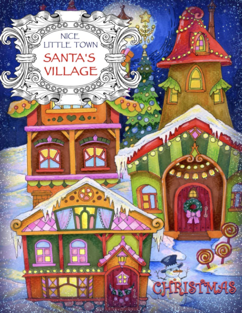 Nice Little Town - Christmas, Santa's Village: Adult Coloring Book (Stress Relieving Coloring Pages, Coloring Book for Relaxation) Film, Art & Culture