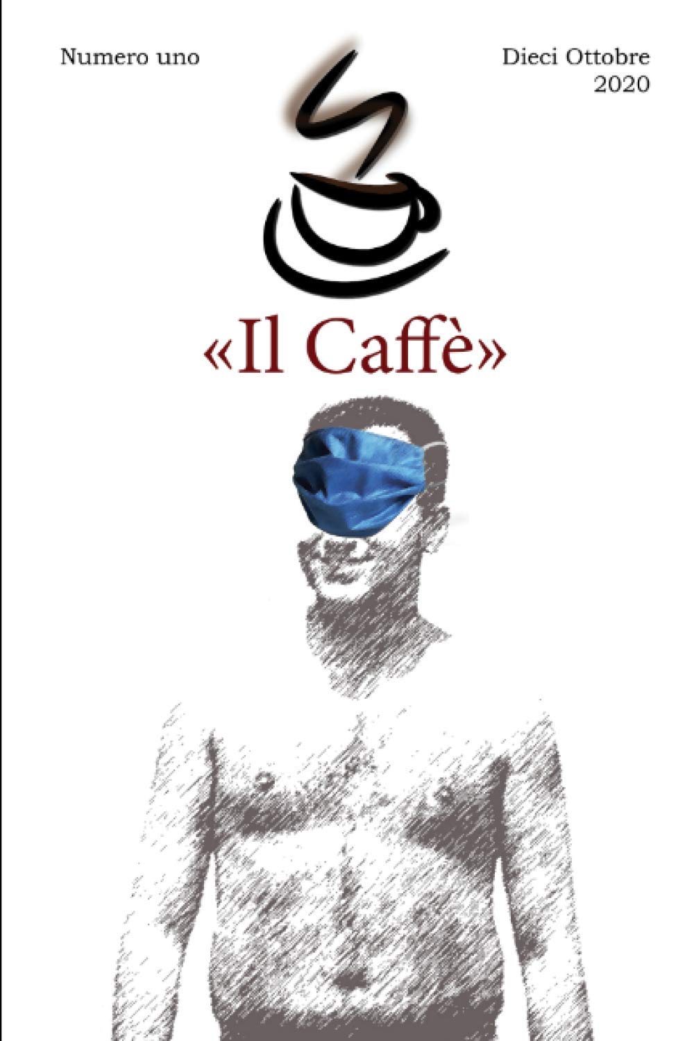«Il Caffè» numero uno: Dieci Ottobre 2020 Historical Fiction