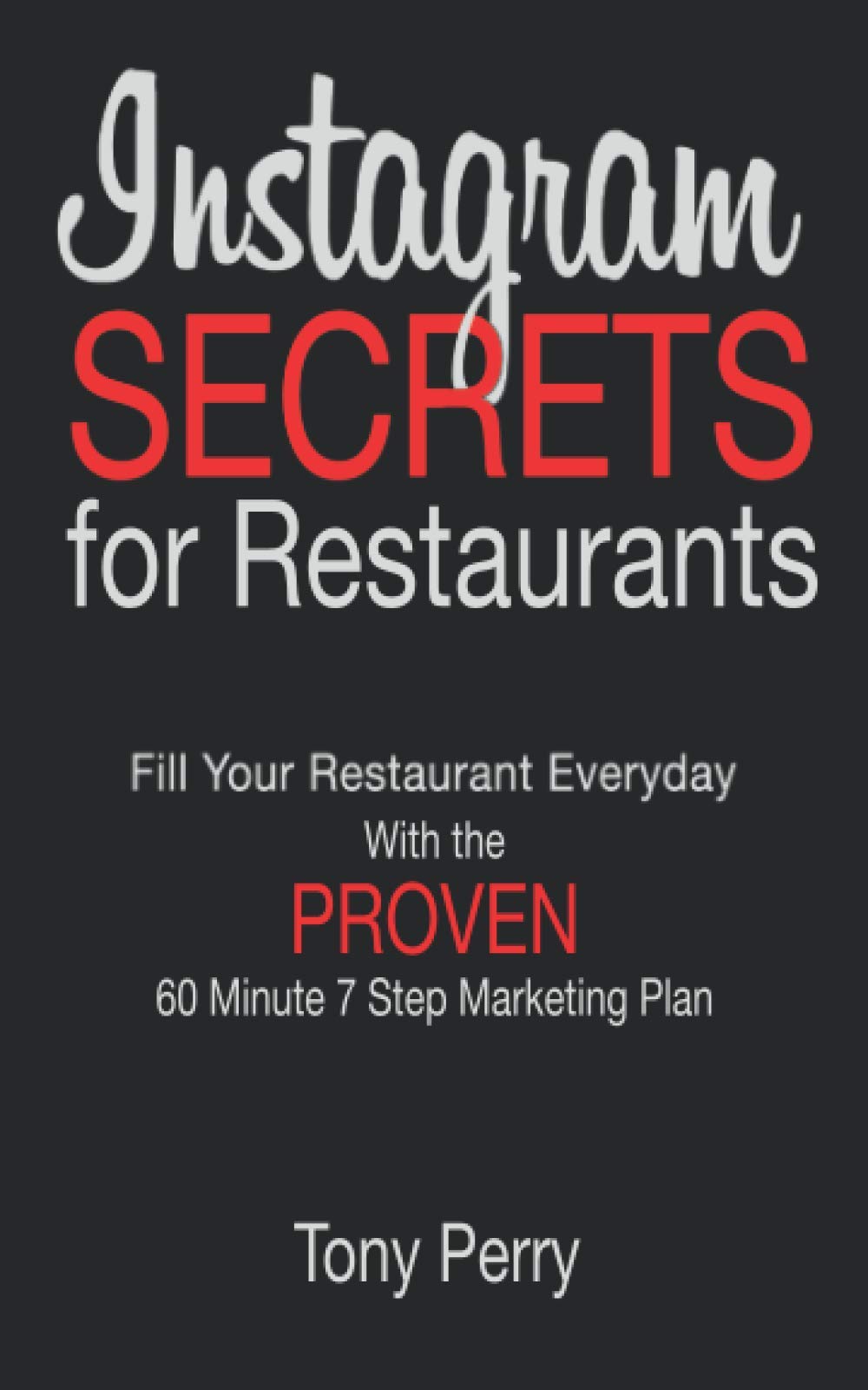 Instagram Secrets for Restaurants: From clueless to expert in just 60 minutes..! Business, Finance & Career