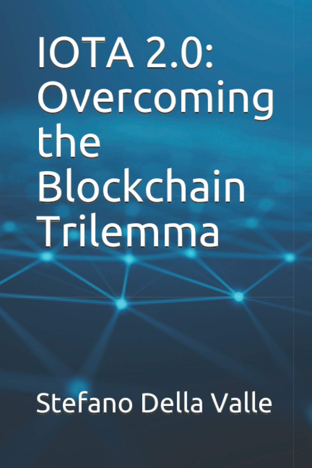IOTA 2.0: Overcoming the Blockchain Trilemma Learning & Reference