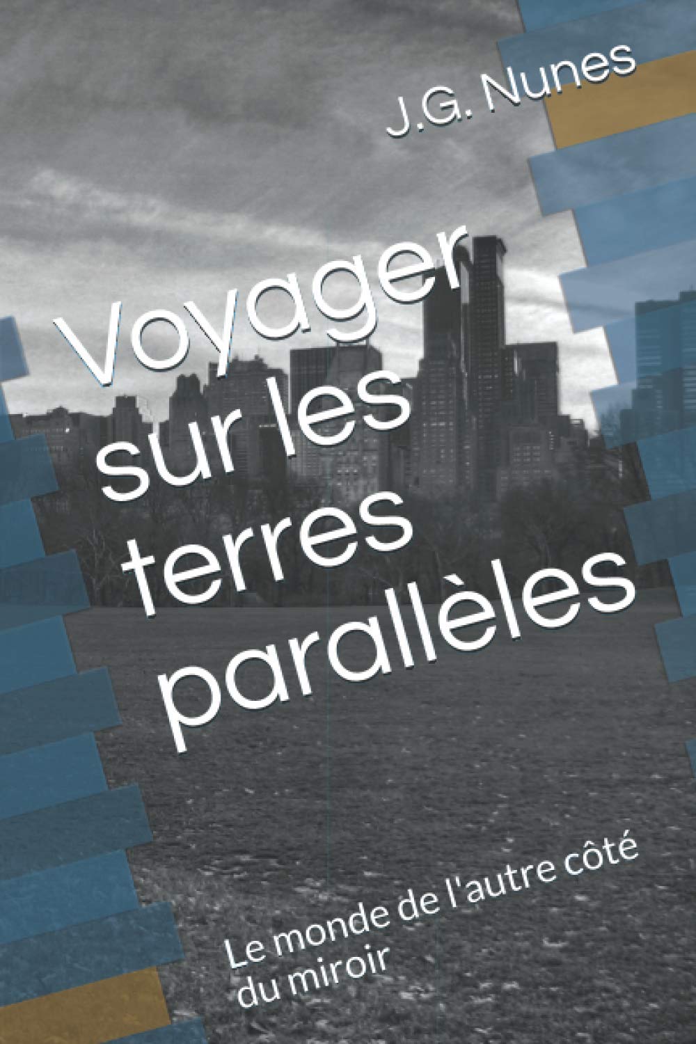Voyager sur les terres parallèles: Le monde de l'autre côté du miroir Historical Fiction