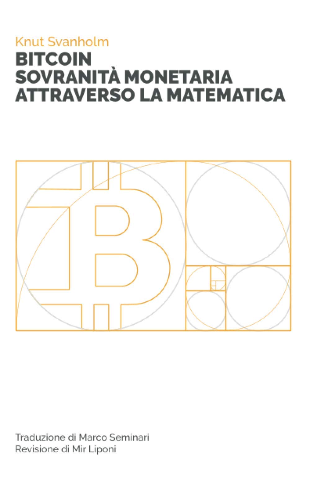 BITCOIN SOVRANITÀ MONETARIA ATTRAVERSO LA MATEMATICA book
