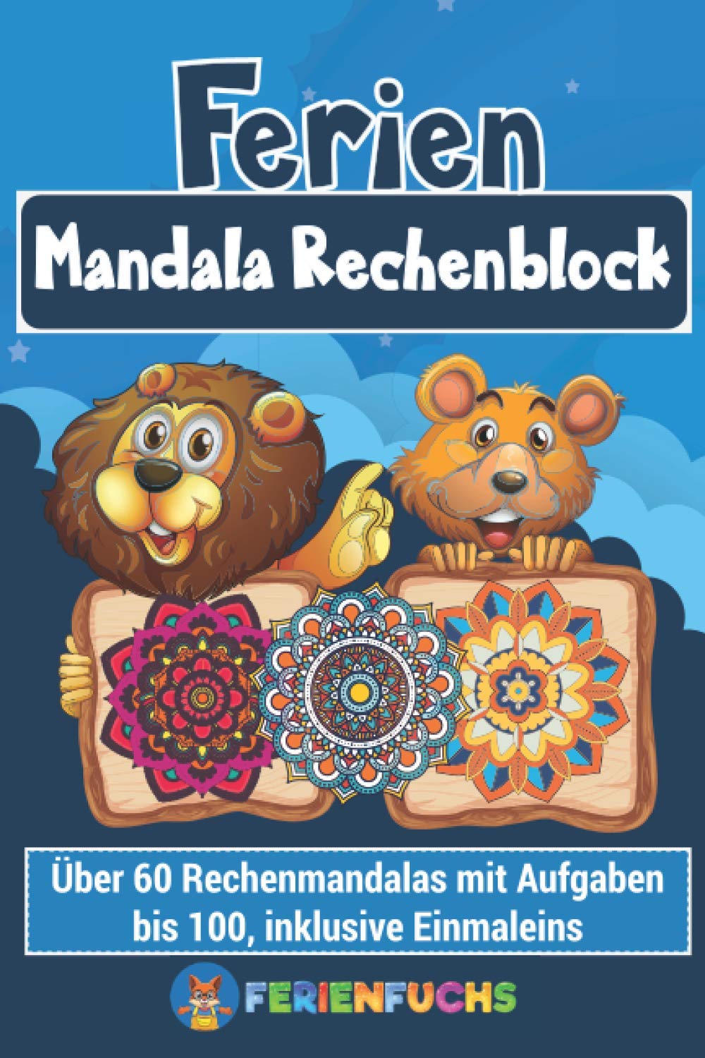 Ferien Mandala Rechenblock: Über 60 Rechenmandalas mit Aufgaben bis 100, inklusive Einmaleins Parents & Children