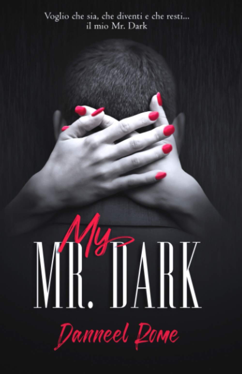 My Mr. Dark (Mr. Dark Series, Band 1) Contemporary literature