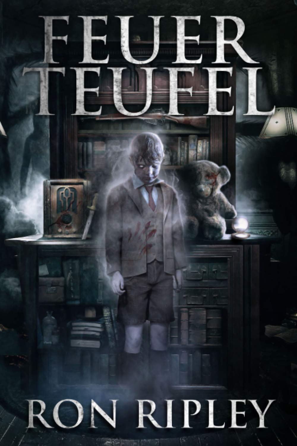 Feuerteufel: Übernatürlicher Horror mit furchteinflößenden Geistern & Spukhäusern (Die Spuksammlung-Serie, Band 5) Horror & Mystery