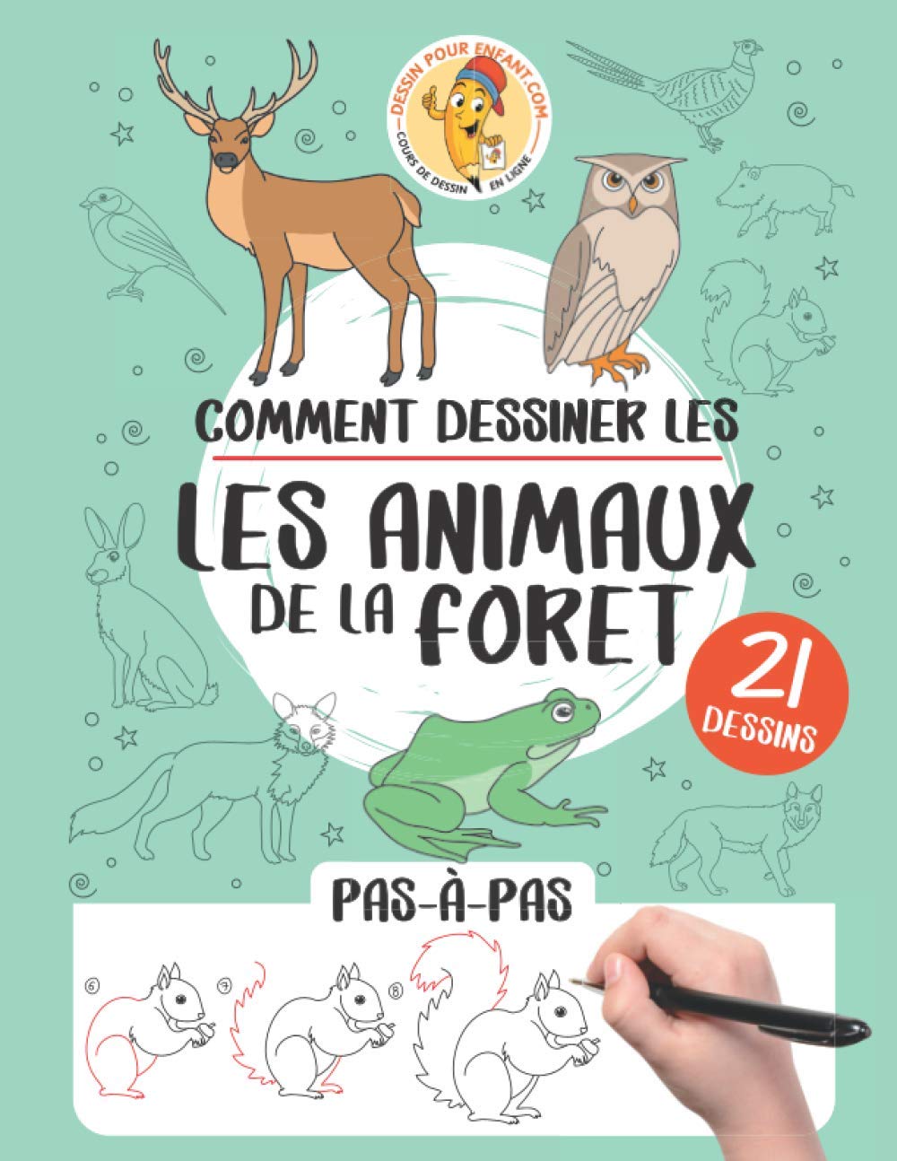 Comment dessiner les animaux de la forêt: 21 pas-à-pas (Comment dessiner pas-à-pas) Novels & Short Stories