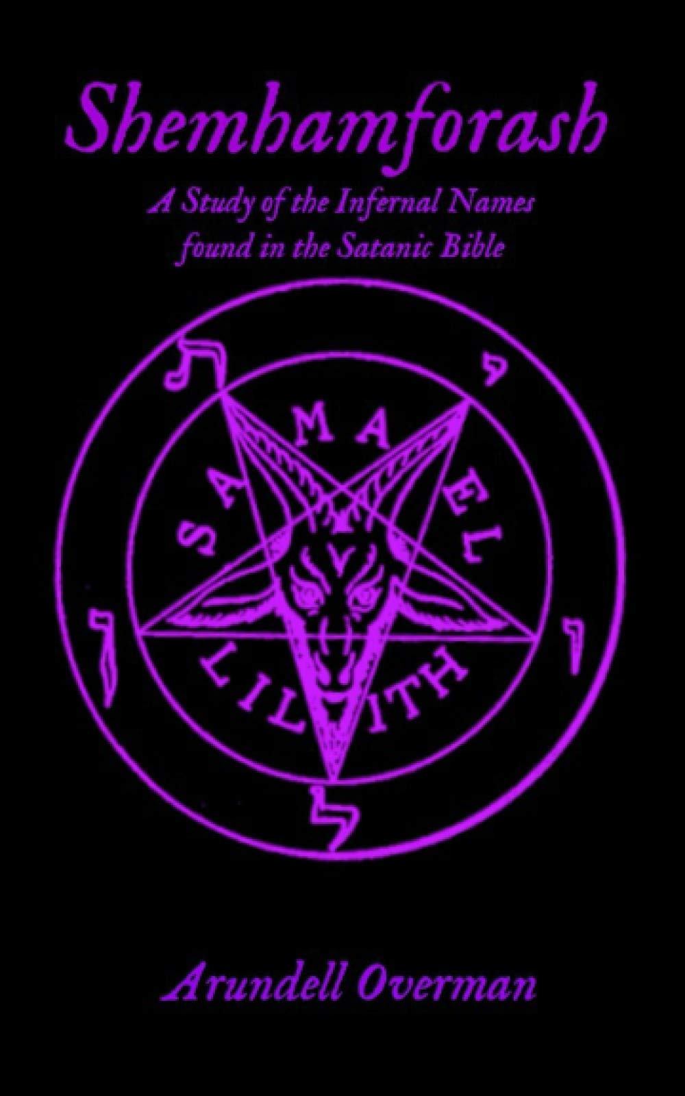 Shemhamforash: A study of the Infernal Names found in the Satanic Bible Religion & Esotericism