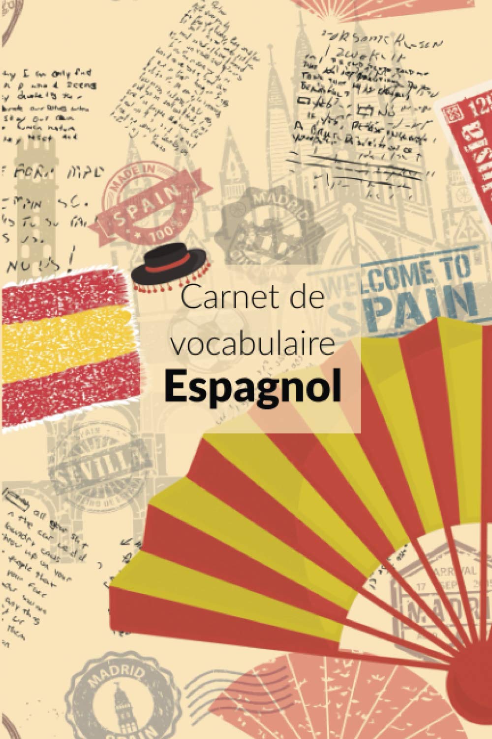 Carnet de vocabulaire Espagnol: Plus de 2500 mots à noter pour progresser |Deux colonnes pour les mots et leur traduction + définition | débutant et ... vocabulaire bilingue |dictionnaire personnel book