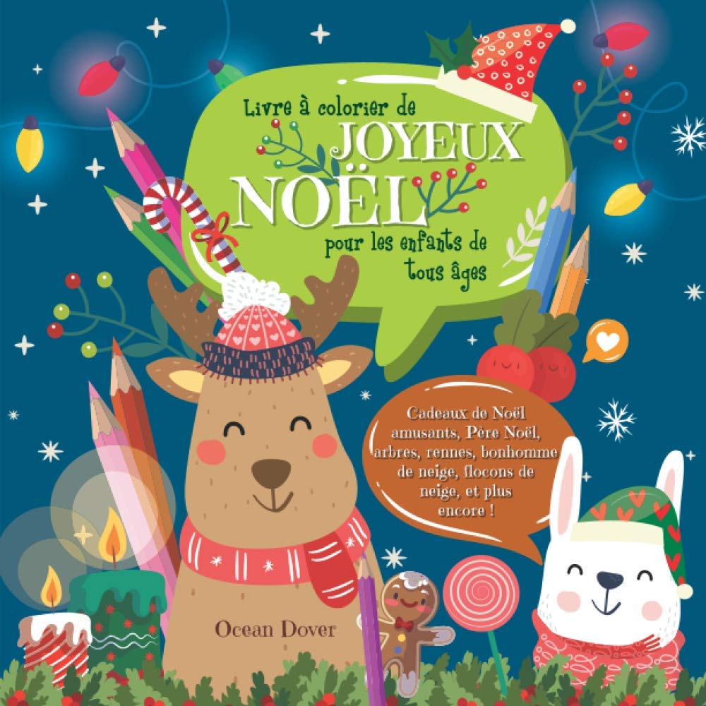 Livre à colorier de Joyeux Noël pour les enfants de tous âges: Cadeaux de Noël amusants, Père Noël, arbres, rennes, bonhomme de neige, flocons de neige, et plus encore ! book