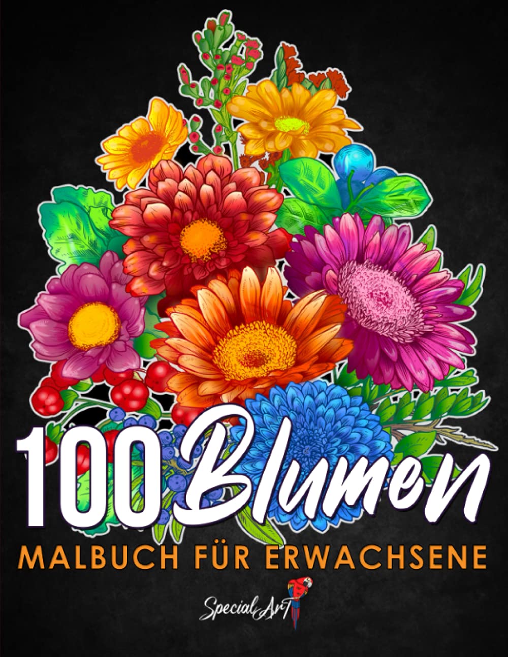 100 Blumen - Malbuch für Erwachsene: Mehr als 100 seiten mit schönen Blumen, Natur, florale Hintergründe und Mandalas und vielem mehr. Anti-Stress Ausmalbücher. (Geschenkidee!) (Malbuch Blumen) Natural Sciences Books