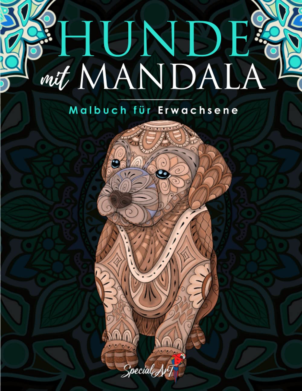 Hunde mit Mandala - Malbuch für Erwachsene: Mehr als 50 niedliche, liebevolle und schöne Hunde. Anti-Stress-Malbücher mit entspannenden Designs. ... (Tier-Malbücher für Erwachsene, Band 4) Arts & Music