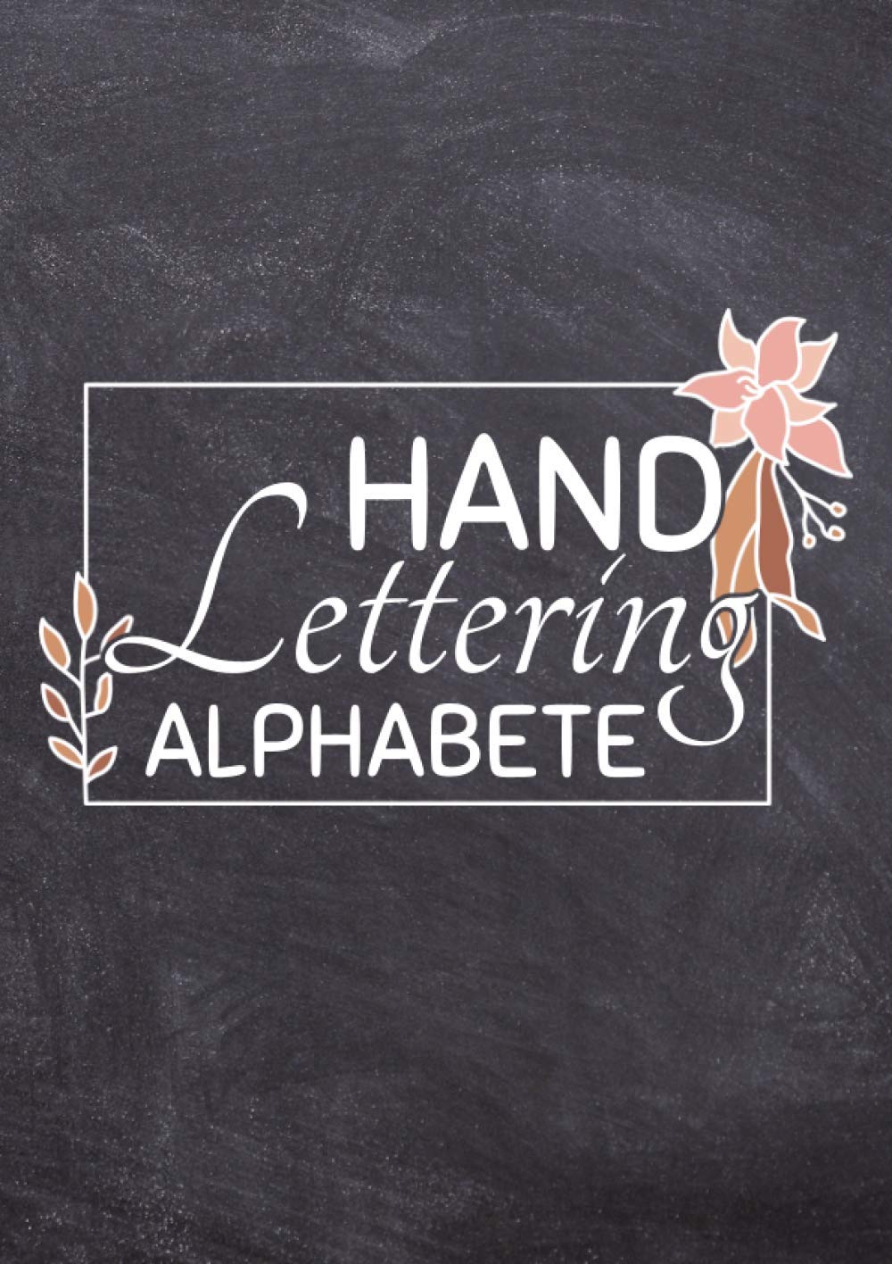 Handlettering Alphabete: 40 Handlettering Alphabete für Anfänger - Einfaches Übungsheft mit Groß- und Kleinbuchstaben im DIN A4 Format (Handlettering Übungshefte, Band 3) Hobbies & Crafts