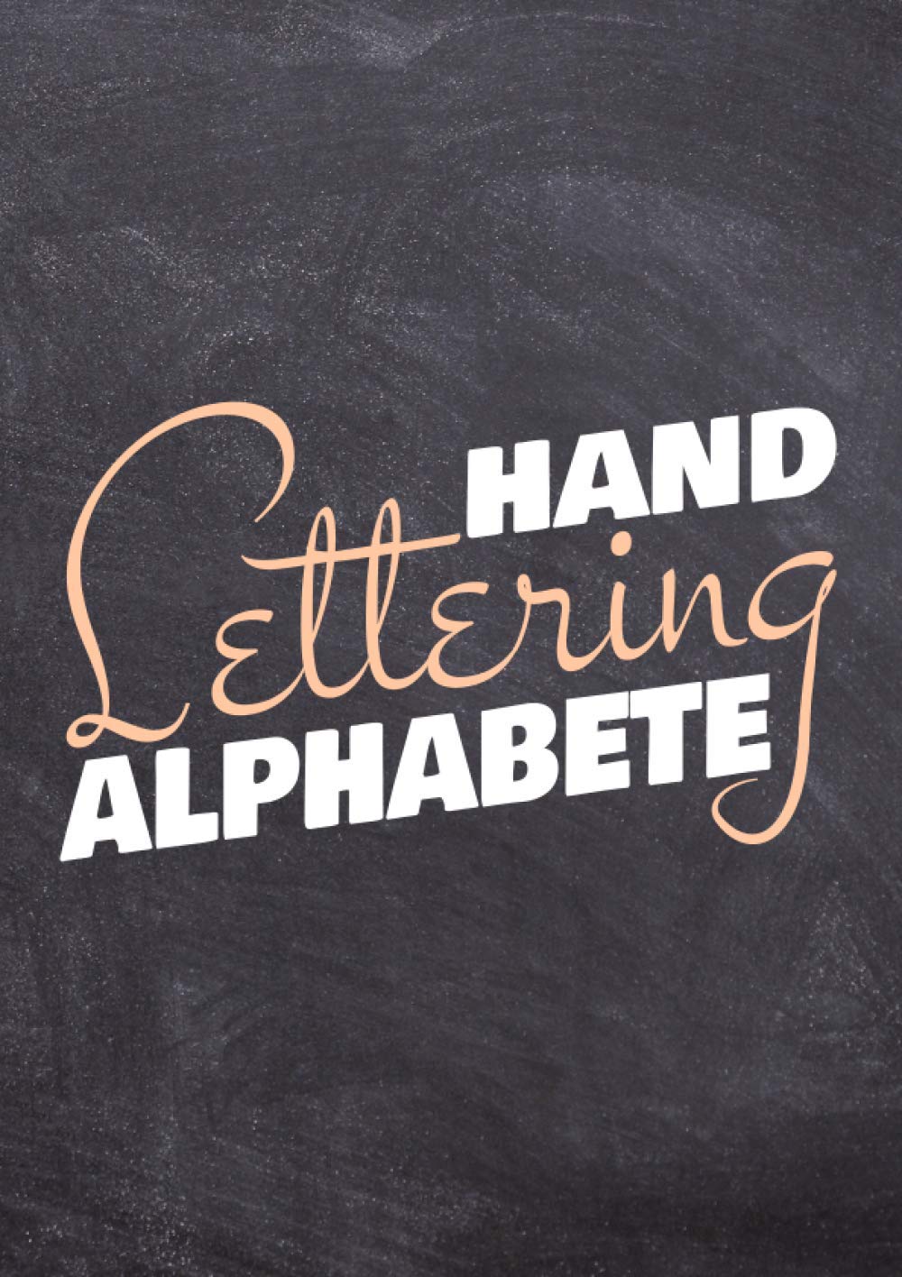 Handlettering Alphabete: Kalligraphie Alphabete und Schriften als Vorlagen zum Abpausen für schönere Handschrift Hobbies & Crafts