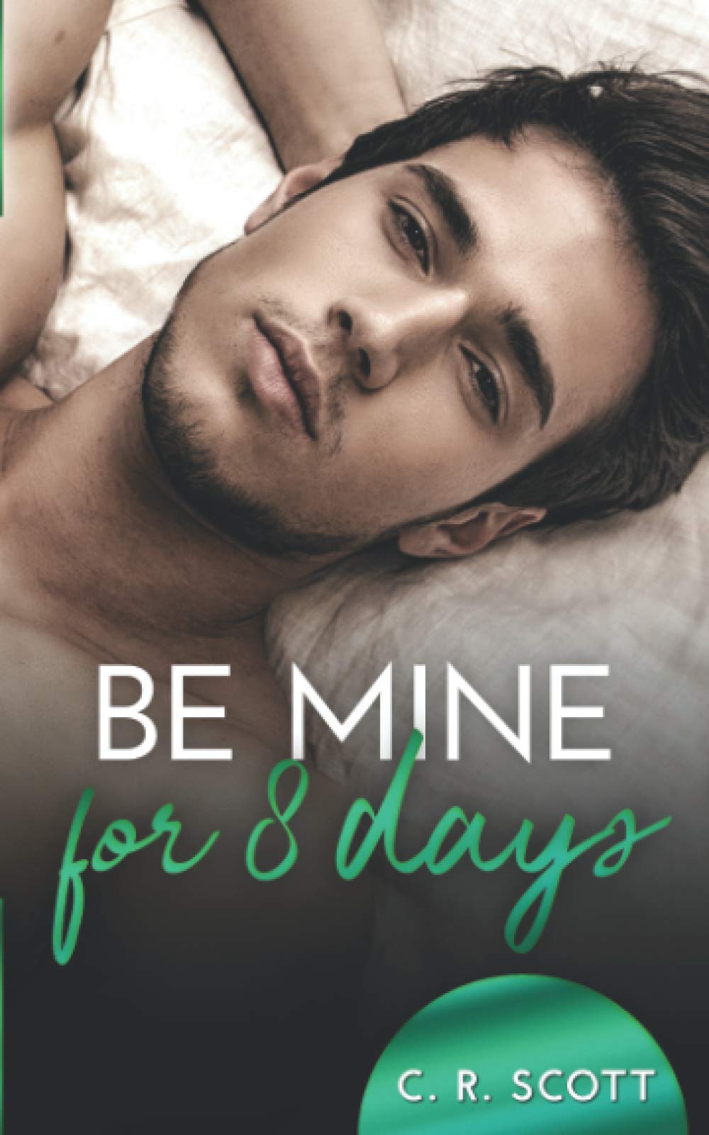 Be mine for 8 days: Liebesroman book
