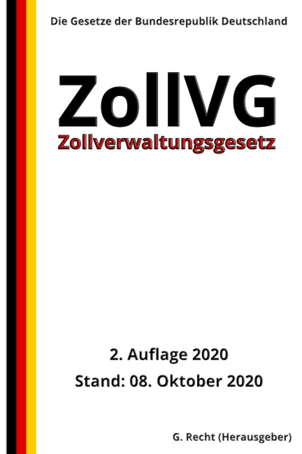 Zollverwaltungsgesetz - ZollVG, 2. Auflage 2020 Law