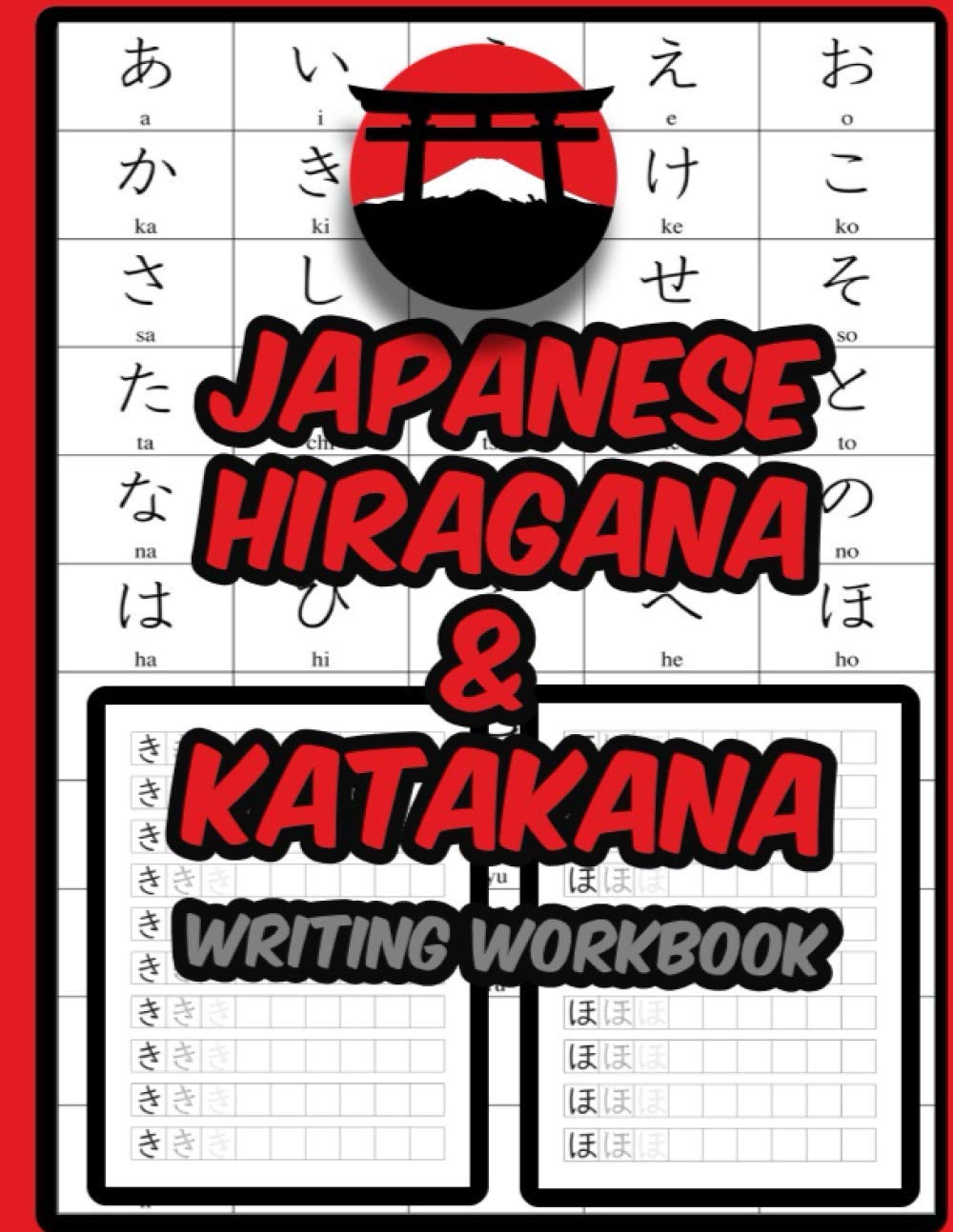Japanese Hiragana and Katakana Writing Workbook: Practice Writing Japanese Exercise Book for Japan Characters Social Sciences
