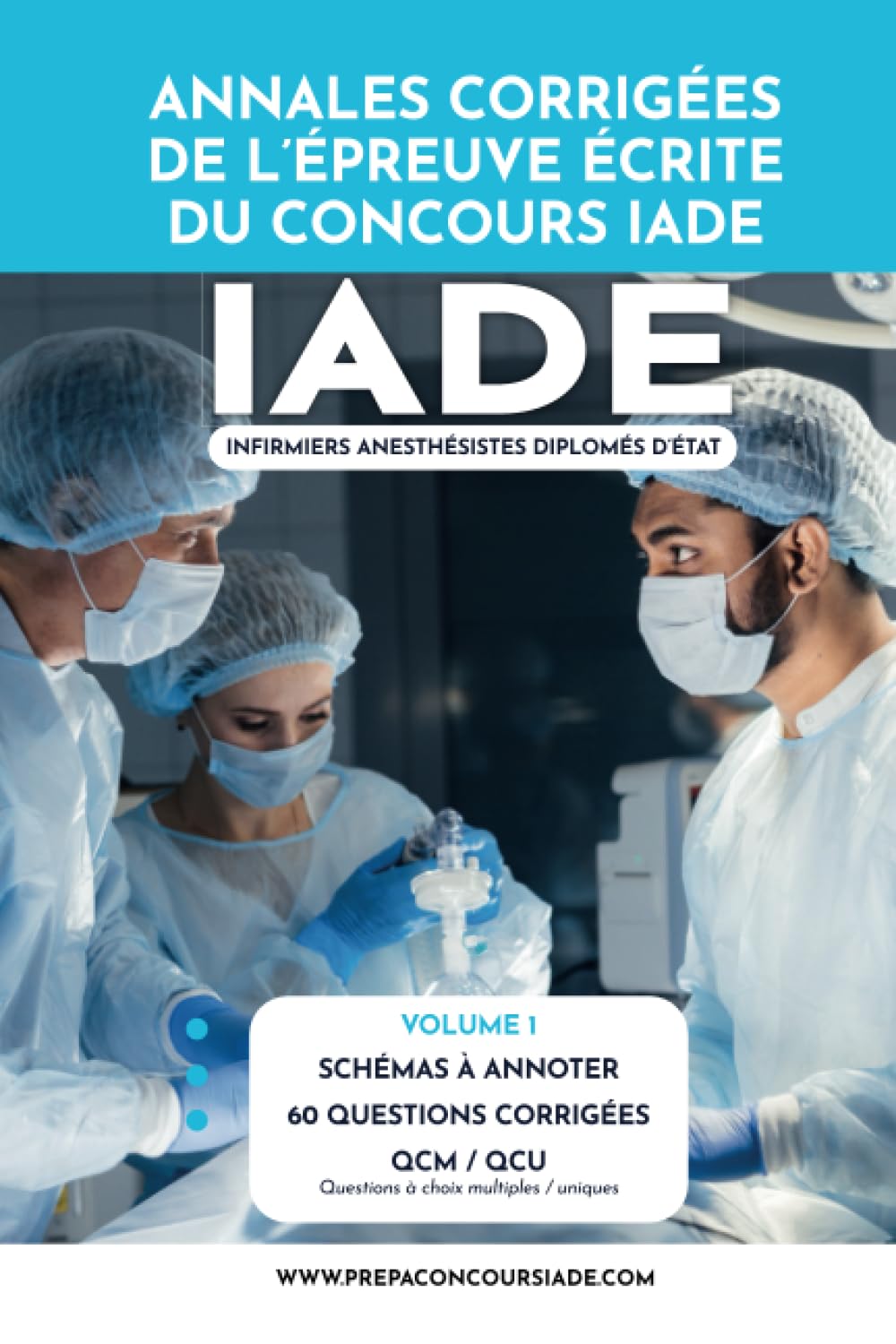 Annales corrigées de l'épreuve écrite du concours IADE: Volume 1 (Annales corrigées concours IADE, Band 1) Learning & Reference