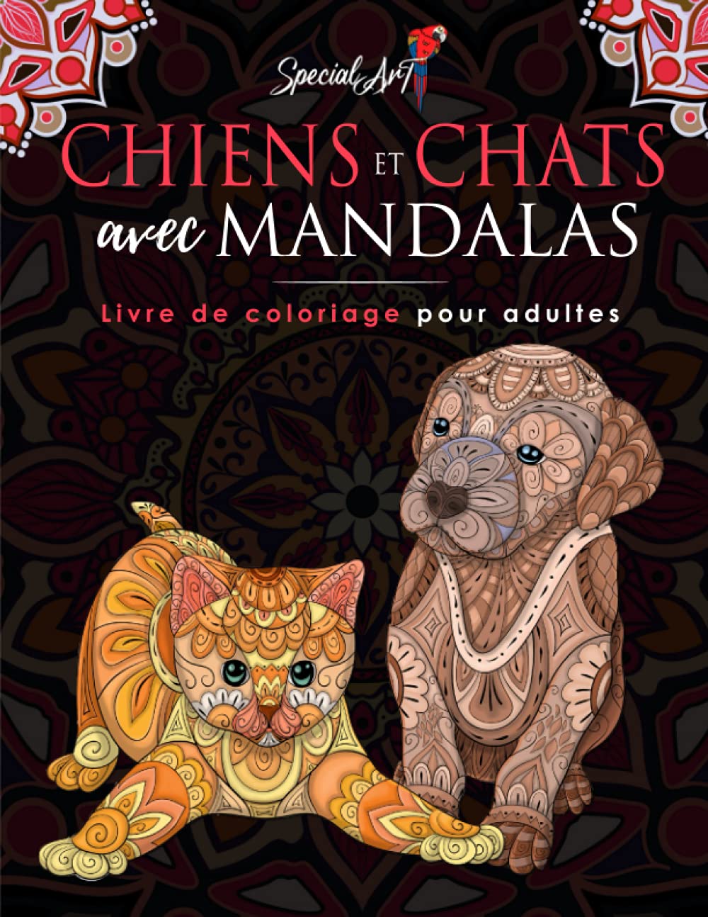 Chiens et Chats avec Mandalas - Livre de Coloriage pour Adultes: Plus de 100 chiens et chats mignons, affectueux et magnifiques. Livres de coloriage ... motifs relaxants. (Idée Cadeau, Grand Format) book