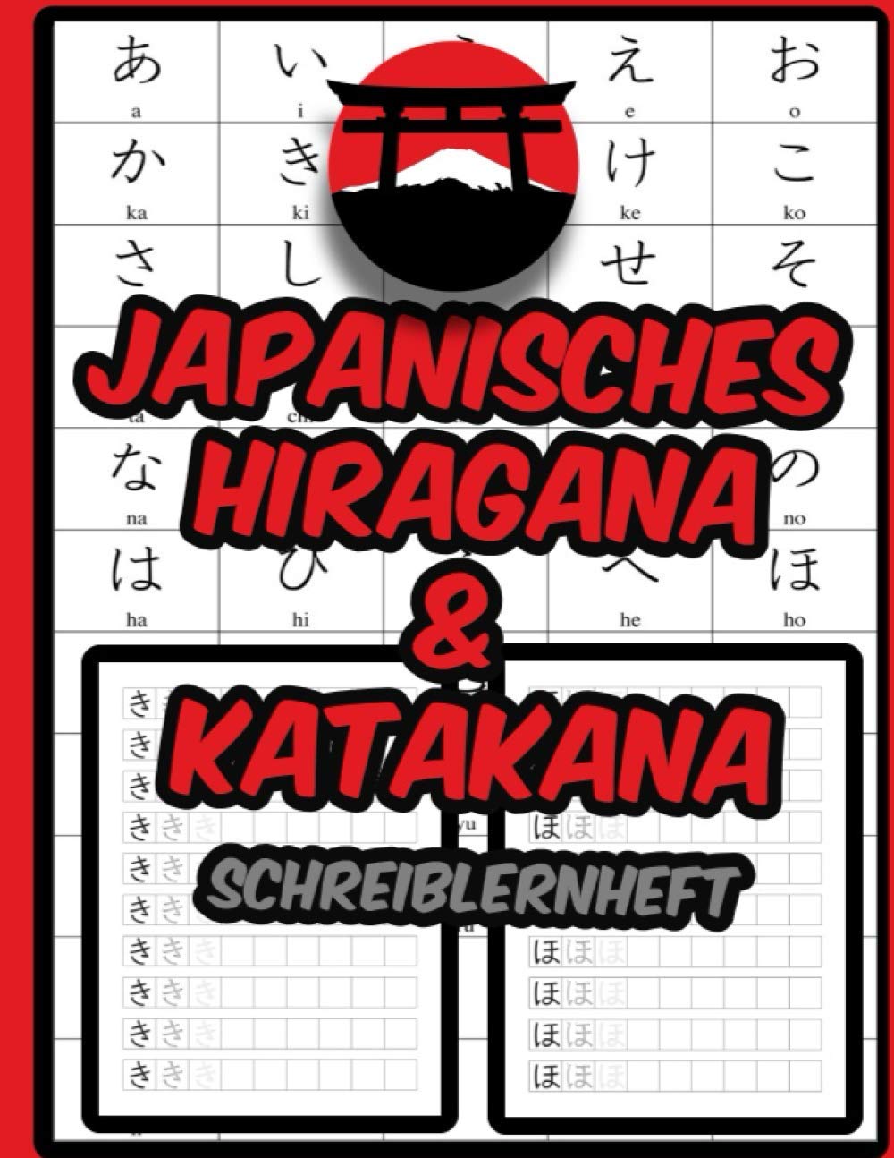 Japanisches Hiragana Katakana Schreiblernheft: Japanisches Schulheft zum Erlernen der Sprache und zum Schreibenlernen - Kanji - Kana Foreign Languages ​​& Dictionaries