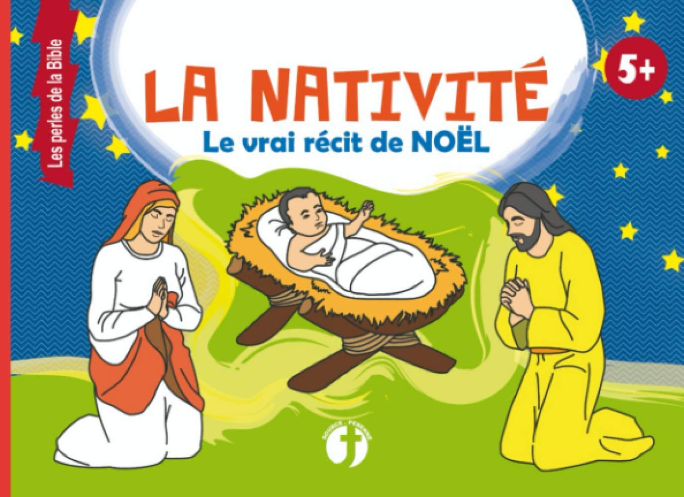 La nativité: Le vrai récit de Noël | Les perles de la Bible| La naissance de Jésus, livre de lecture pour enfants | 5+ book