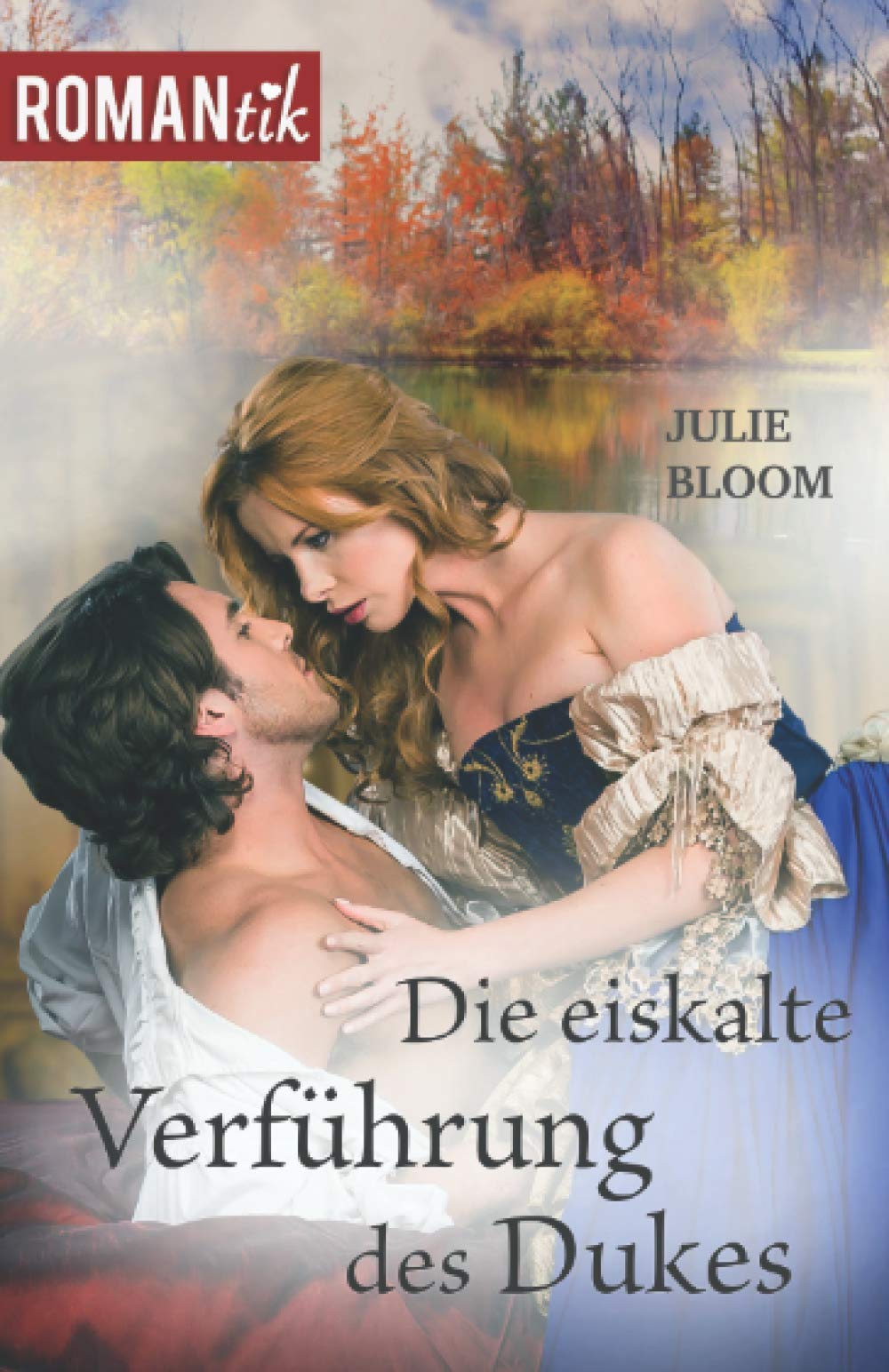 Die eiskalte Verführung des Dukes: Historischer Liebesroman (ROMANtik, Band 1) Historical Fiction