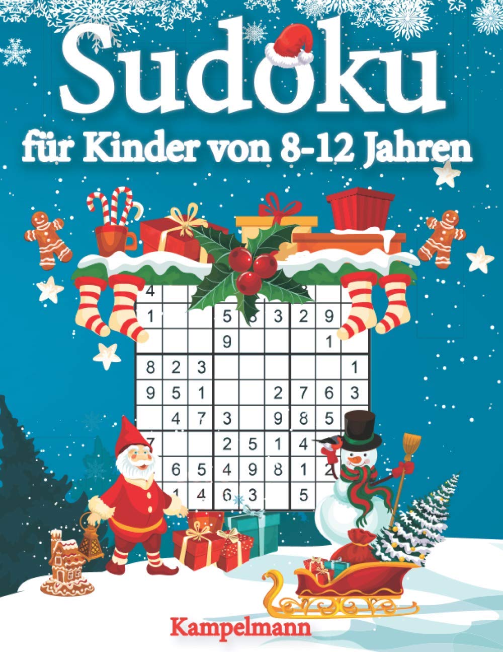 Sudoku für Kinder von 8-12 Jahren: 200 Sudokus für intelligente Kinder mit Anleitungen, Profi-Tipps und Lösungen - Großdruck (Weihnachtsausgabe) Non-fiction